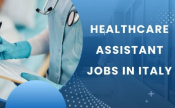 Visa Sponsorship Healthcare Assistant Jobs in Italy 2025