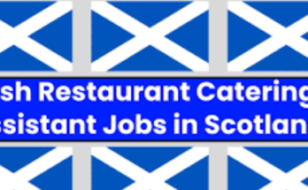 Fish Restaurant Catering Assistant Jobs in Scotland 2025